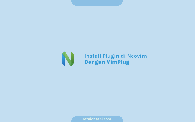 Cara Install Plugin di Neovim Menggunakan VimPlug