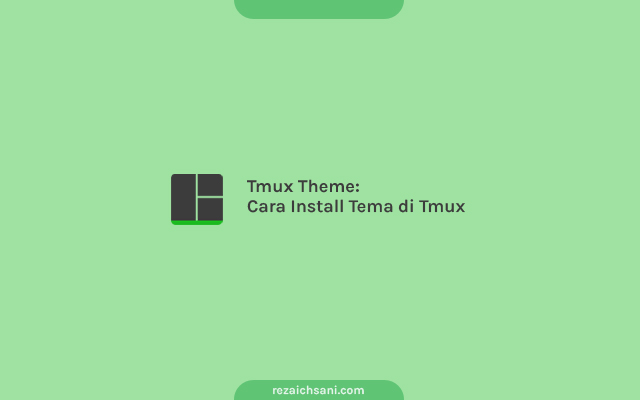 Tmux Theme Cara Install dan Ganti Tema di Tmux Terminal Linux